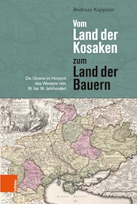 Vom Land der Kosaken zum Land der Bauern - Andreas Kappeler - E-Book