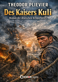 Des Kaisers Kuli - Theodor Plievier - E-Book