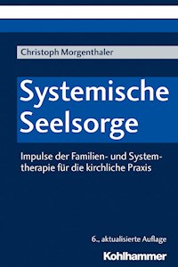 Systemische Seelsorge - Christoph Morgenthaler - E-Book