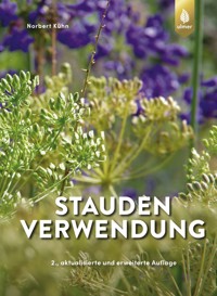 Staudenverwendung - Norbert Kühn - E-Book
