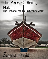 The Perks Of Being Halaal - Zunaira Hamid - kostenlos E-Book