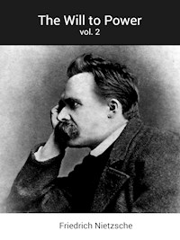 The Will to Power - Friedrich Nietzsche - E-Book