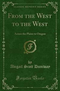 From the West to the West - Abigail Scott Duniway - E-Book