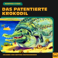 Das patentierte Krokodil - Manfred Kyber - Hörbuch