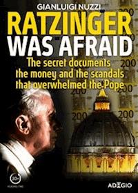Ratzinger was afraid - Gianluigi Nuzzi - E-Book