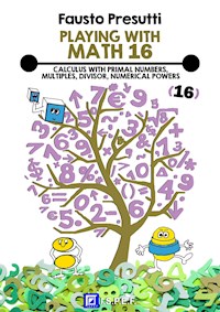 Playing with Math 16 - Fausto Presutti - E-Book