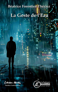 La geste de l'Eau - Béatrice Forestier-Thériez - E-Book