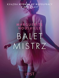 Baletmistrz – opowiadanie erotyczne - Marguerite Nousville - E-Book