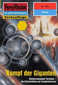 Perry Rhodan 1986: Kampf der Giganten - Rainer Castor - E-Book