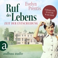 Ruf des Lebens - Zeit der Entscheidung - Die Krankenschwestern von Notting Hill, Band 3 (Ungekürzt) - Evelyn Prentis - Hörbuch