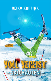 Voll vereist - Heiko Kohfink - E-Book