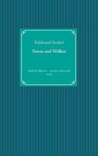 Sonne und Wolken - Edeltraud Strobel - E-Book