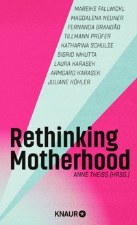 Rethinking Motherhood - Anne Theiss - E-Book
