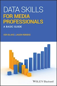 Data Skills for Media Professionals - Ken Blake - E-Book