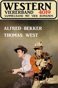 Western Viererband 4019 - Alfred Bekker - E-Book
