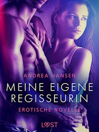 Meine eigene Regisseurin - Erotische Novelle - Andrea Hansen - E-Book