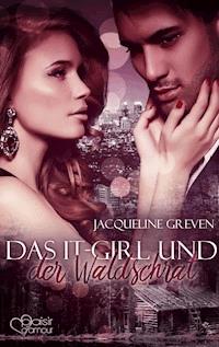 Das It-Girl und der Waldschrat - Jacqueline Greven - E-Book