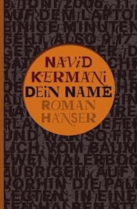 Dein Name - Navid Kermani - E-Book