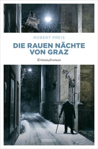 Die rauen Nächte von Graz - Robert Preis - E-Book