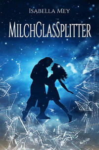 MilchGlasSplitter - Isabella Mey - E-Book