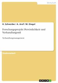 Forschungsprojekt: Persönlichkeit und Verhandlungsstil - H. Schneider - E-Book