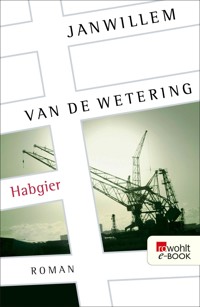 Habgier - Janwillem van de Wetering - E-Book