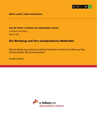 Die Werbung und ihre manipulativen Methoden - Marie Leukel - E-Book