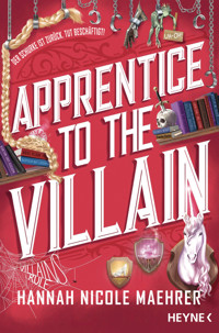 Apprentice to the Villain - Hannah Nicole Maehrer - E-Book