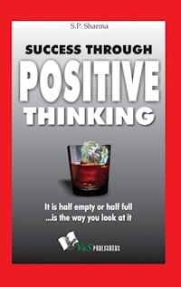 Success Through Positive Thinking - S.P. Sharma - E-Book