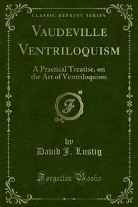 Vaudeville Ventriloquism - David J. Lustig - E-Book