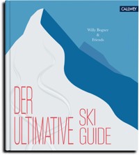 Der ultimative Skiguide - Willy Bogner - E-Book