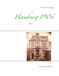 Hamburg 1906 - Ulrich Sieveking - E-Book