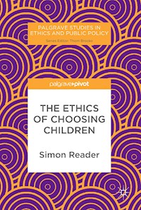 The Ethics of Choosing Children - Simon Reader - E-Book