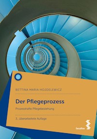 Der Pflegeprozess - Bettina Maria Hojdelewicz - E-Book