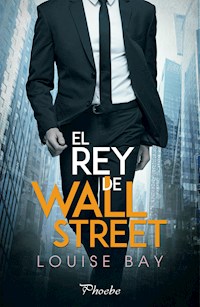 El rey de Wall Street - Louise Bay - E-Book