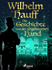 Die Geschichte von der abgehauenen Hand - Wilhelm  Hauff - E-Book