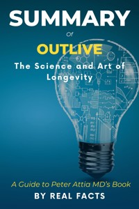 Summary of Outlive - Real Facts - E-Book