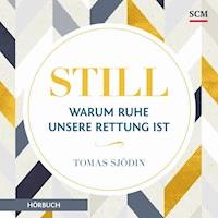 Still - Warum Ruhe unsere Rettung ist - Tomas Sjödin - Hörbuch