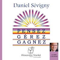 Pensez, gérez, gagnez - Daniel Sévigny - Hörbuch