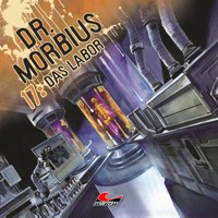 Dr. Morbius, Folge 17: Das Labor - Markus Duschek - Hörbuch