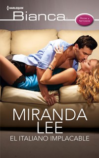 El italiano implacable - Miranda Lee - E-Book