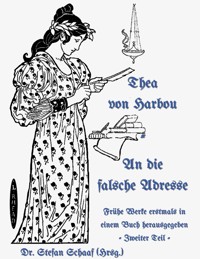 An die falsche Adresse - Thea von Harbou - E-Book