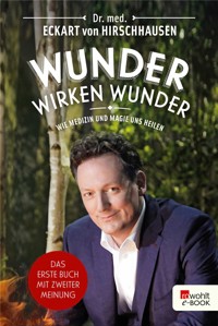 Wunder wirken Wunder - Dr. med. Eckart von Hirschhausen - E-Book