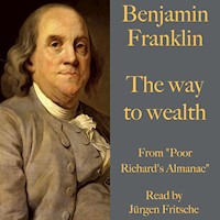 Benjamin Franklin: The way to wealth - Benjamin Franklin - Hörbuch