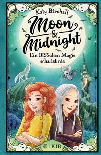 Moon & Midnight − Ein BISSchen Magie schadet nie - Katy Birchall - E-Book
