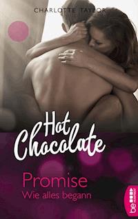 Hot Chocolate - Promise - Charlotte Taylor - E-Book