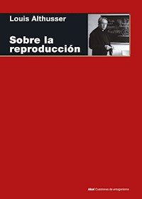 Sobre la reproducción - Louis Althusser - E-Book