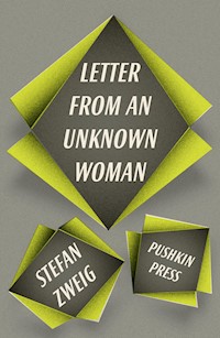 Letter from an Unknown Woman and Other Stories - Stefan Zweig - E-Book