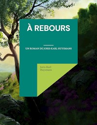 À rebours - Joris Karl Huysmans - E-Book