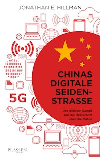 Chinas digitale Seidenstraße - Jonathan E. Hillman - E-Book